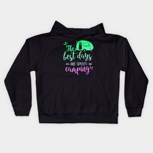 The Best Days Are Spent Camping Kids Hoodie